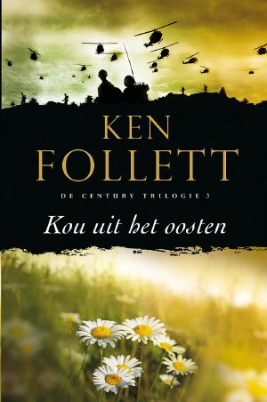 [The Century Trilogy 03] • Kou Uit Het Oosten